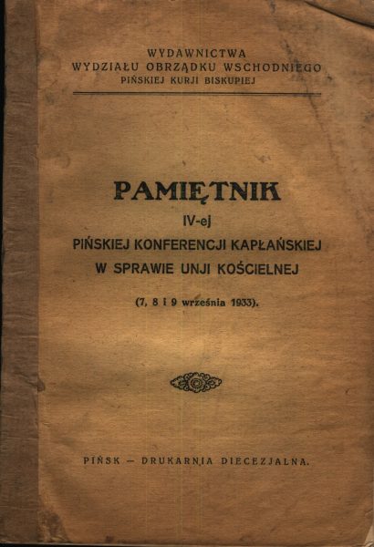 Pamiętnik IV-ej Pińskiej Konferencji Kapłańskiej w sprawie Unji Kościelnej