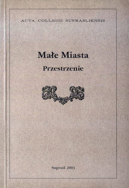 Małe miasta. Przestrzenie