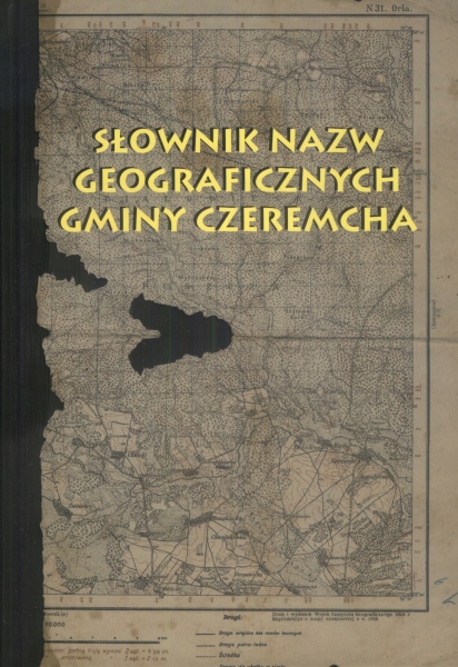 Słownik nazw geograficznych gminy Czeremcha