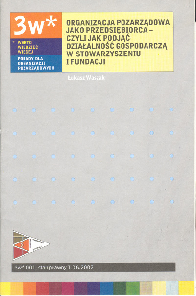 Organizacja pozarządowa jako przedsiębiorca - czyli jak podjąć działalność gospodarczą w stowarzyszeniu i fundacji