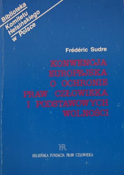 Konwencja Europejska o ochronie praw człowieka i podstawowych wolności