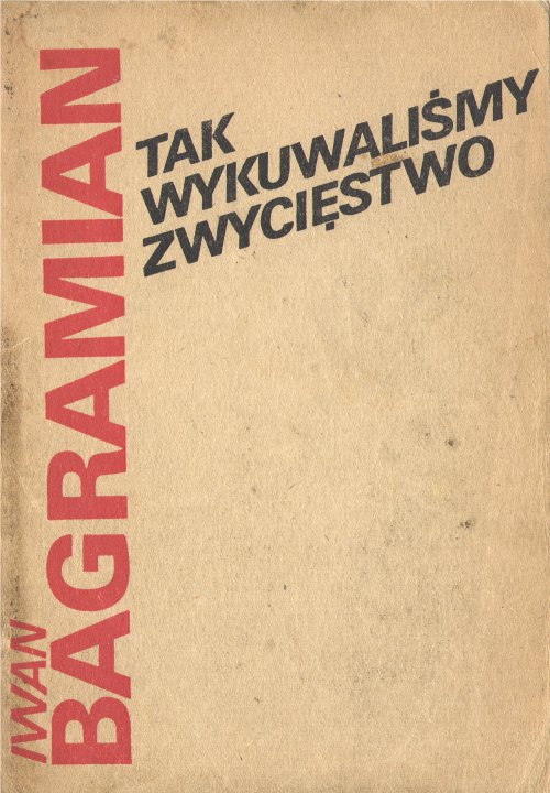 Tak wykuwaliśmy zwycięstwo