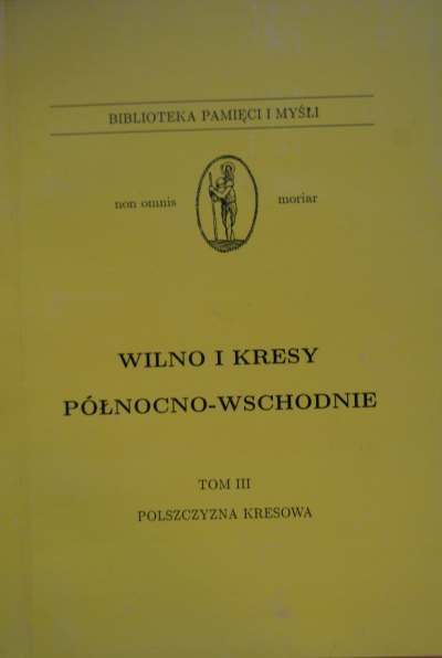 Wilno i Kresy Północno-Wschodnie