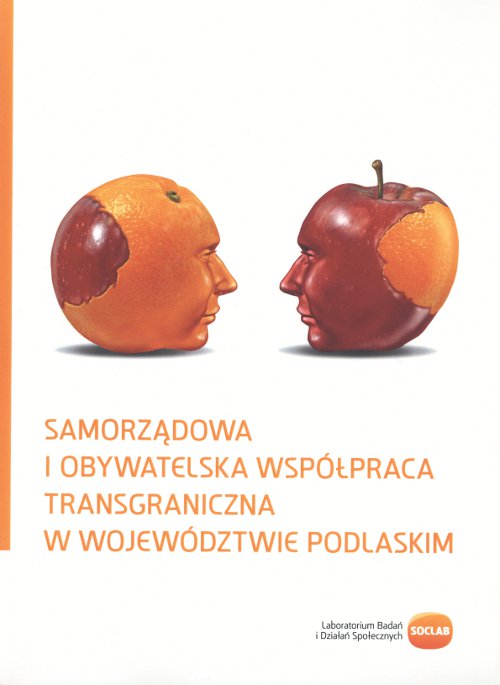 Samorządowa i obywatelska współpraca transgraniczna w Województwie Podlaskim