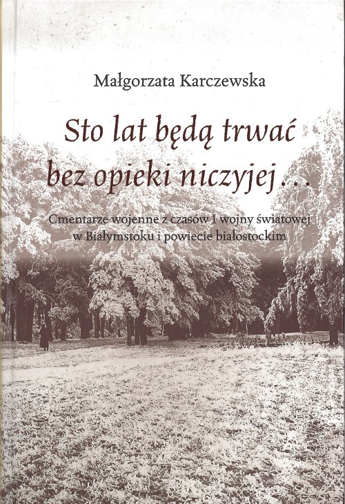 Sto lat będą trwać bez opieki niczyjej
