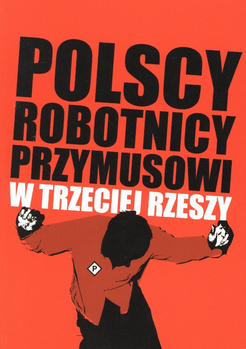 Polscy robotnicy przymusowi w Trzeciej Rzeszy