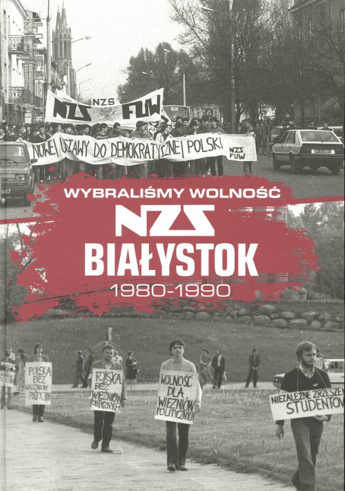 Wybraliśmy wolność. NZS Białystok
