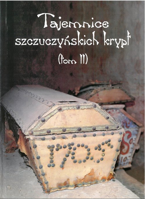 Tajemnica Szczuczyńskich krypt