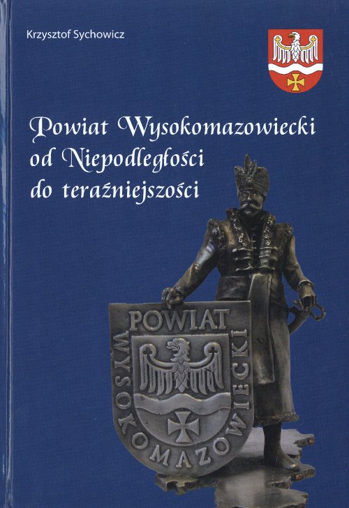 Powiat Wysokomazowiecki od Niepodległości do teraźniejszości