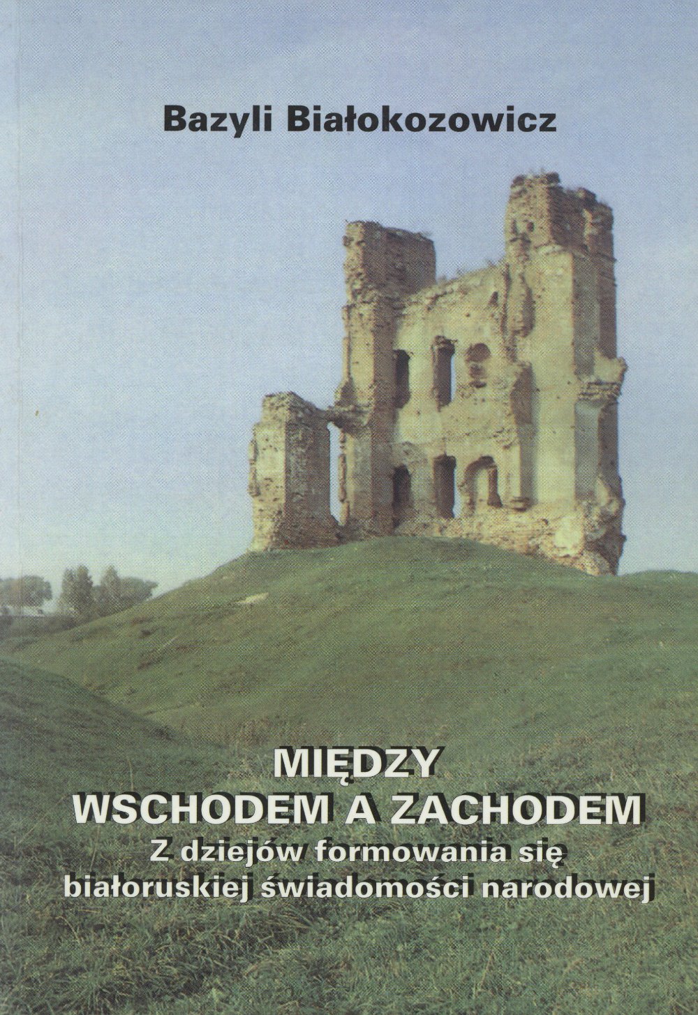 MIędzy Wschodem a Zachodem