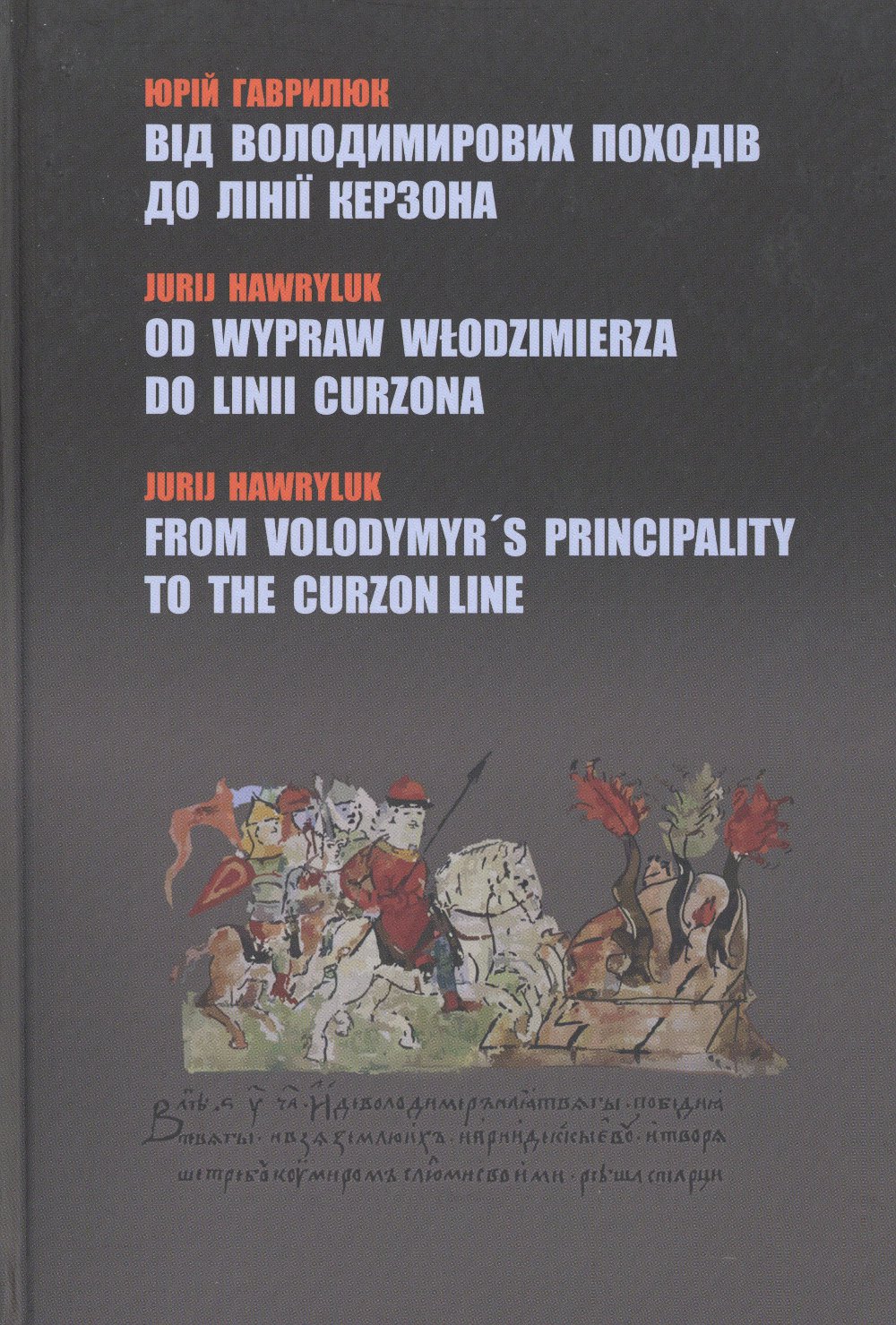 Od wypraw Włodzimierza do linii Curzona