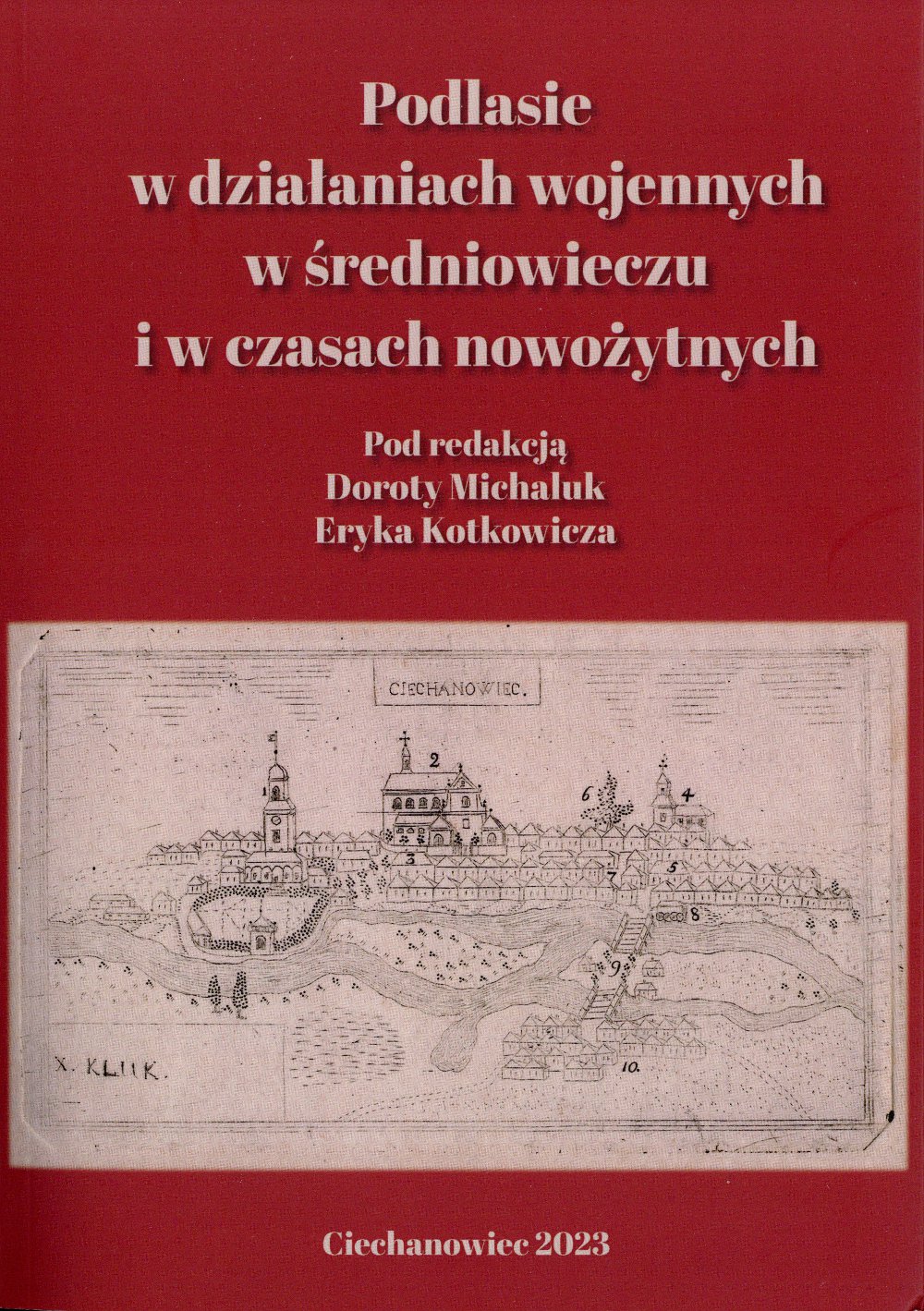 Podlasie w działaniach wojennych w średniowieczu i w czasach nowożytnych