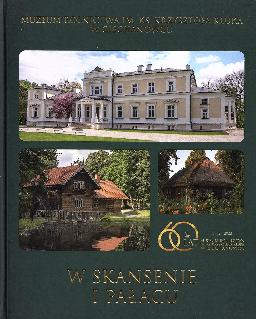 W skansenie i pałacu