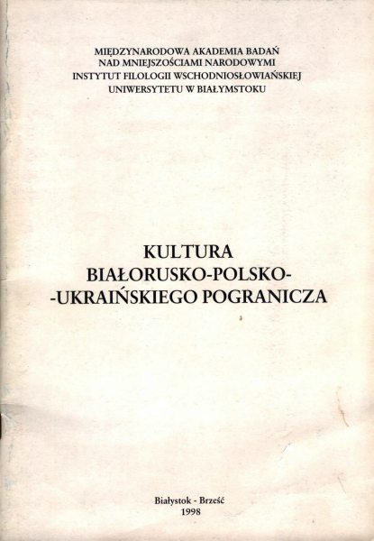 Kultura białorusko-polsko-ukraińskiego pogranicza