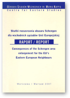 Jaroszewicz Marta, Skutki rozszerzenia obszaru Schengen dla wschodnich sąsiadów Unii Europejskiej