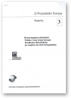 Gromadzki Grzegorz i in., Proeuropejscy atlantyści, Raporty 3