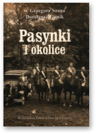 Sosna Grzegorz, Fionik Doroteusz, Pasynki i okolice