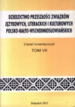 Dziedzictwo przeszłości związków językowych, literackich i kulturowych polsko-bałto-wschodniosłowiańskich