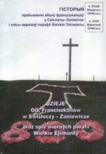 Гісторыя прабывання айцоў францішканцаў у Свіслачы-Занявічах і спісы вернікаў парафіі Вялікія Эйсманты