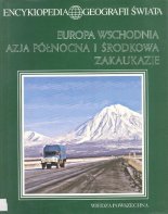 Europa Wschodnia, Azja Północna i Środkowa, Zakaukazie