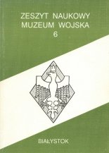 Zeszyt Naukowy Muzeum Wojska 6