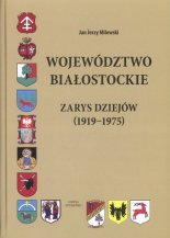 Województwo białostockie: zarys dziejów