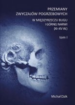 Przemiany zwyczajów pogrzebowych w międzyrzeczu Bugu i górnej Narwi