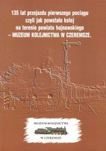 135 lat przejazdu pierwszego pociągu