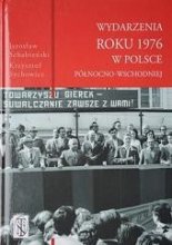 Wydarzenia roku 1976 w Polsce północno-wschodniej