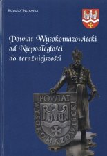 Powiat Wysokomazowiecki od Niepodległości do teraźniejszości